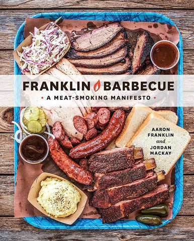 Franklin BBQ Cookbook - A Meat Smoking Manifesto